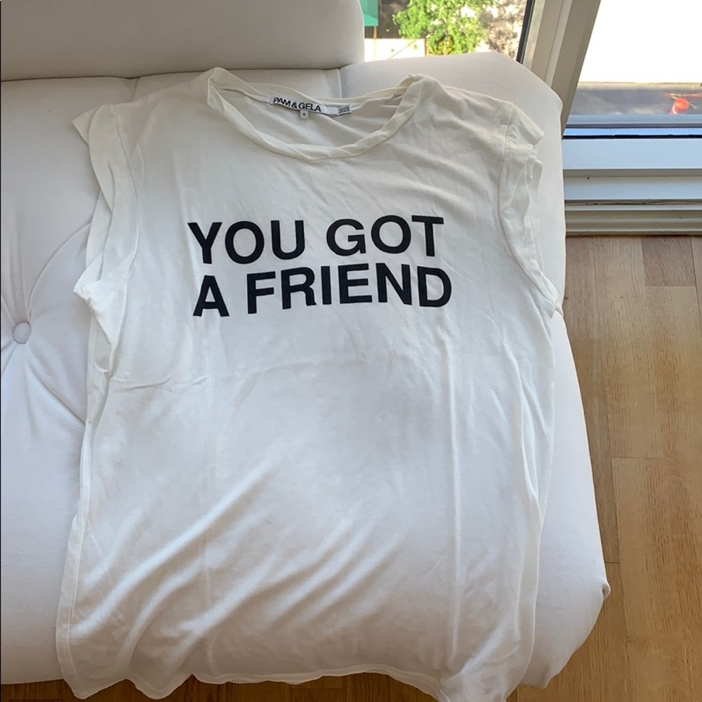 Pam & Gela “you got a friend” tee *never worn!*